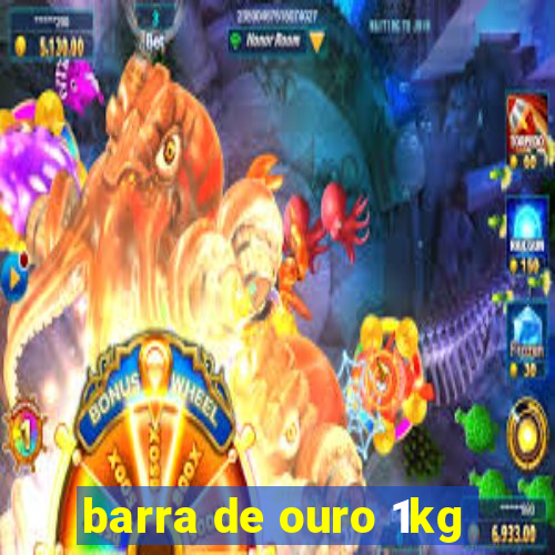 barra de ouro 1kg